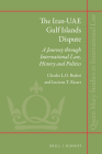 The Iran-Uae Gulf Islands Dispute: A Journey Through International Law, History and Politics (Queen Mary Studies in International Law #29) Cover Image
