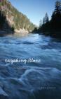 Kayaking Alone: Nine Hundred Miles from Idaho's Mountains to the Pacific Ocean (Outdoor Lives) Cover Image