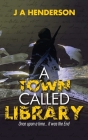 A Town Called Library Cover Image