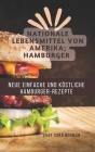 Neue Einfache Und Köstliche Hamburger-Rezepte: Nationale Lebensmittel Von Amerika; Hamburger By Saba Rehman Cover Image