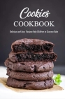 Cookies Cookbook: Delicious and Easy Recipes Help Children to Success Bake: The Baking Book By Trisa Cheek Cover Image