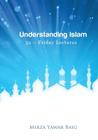 Understanding Islam - 52 Friday Lectures: Keys to leveraging the power of Allah in your life Cover Image
