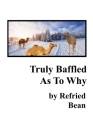 Truly Baffled As To Why By Refried Bean Cover Image
