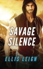 Savage Silence: A Dire Wolves Mission (Devil's Dires #4) By Ellis Leigh Cover Image