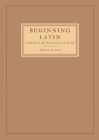 Beginning Latin: a Guide to the National Latin Exam By McKenna Ural Cover Image