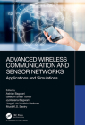 Advanced Wireless Communication and Sensor Networks: Applications and Simulations By Ashish Bagwari (Editor), Geetam Singh Tomar (Editor), Jyotshana Bagwari (Editor) Cover Image