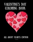 Valentine's Day Coloring Book: All About Hearts Edition By Tasha Ely Cover Image