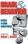 Brain and Behavior: Research in Clinical Neuropsychology By Arthur L. Benton (Editor) Cover Image