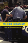 Policing Immigrants: Local Law Enforcement on the Front Lines (Chicago Series in Law and Society) By Doris Marie Provine, Monica W. Varsanyi, Paul G. Lewis, Scott H. Decker Cover Image