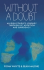 Without a Doubt: An Irish Couple's Journey Through IVF, Adoption and Surrogacy Cover Image