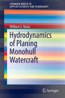 Hydrodynamics of Planing Monohull Watercraft (Springerbriefs in Applied Sciences and Technology) By William S. Vorus Cover Image