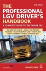 The Professional Lgv Driver's Handbook: A Complete Guide to the Driver Cpc By David Lowe Cover Image