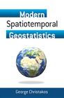Modern Spatiotemporal Geostatistics (Dover Books on Chemistry and Earth Sciences) By George Christakos Cover Image