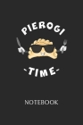 Pierogi Time Notebook: - Daily Diary - Polish Cuisine - 6 X 9 Inch A5 - Poland Food Doodle Book - 110 Dot Grid Pages - Dottet Paper For Writi By Ellas Creative Gifts Cover Image