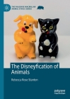 The Disneyfication of Animals (Palgrave MacMillan Animal Ethics) Cover Image
