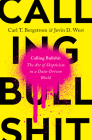 Calling Bullshit: The Art of Skepticism in a Data-Driven World By Carl T. Bergstrom, Jevin D. West Cover Image
