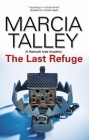 The Last Refuge (Hannah Ives Mystery #11) By Marcia Talley Cover Image