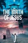 The Birth of Jesus: Crucifixion and Resurrection Great Commission Cover Image