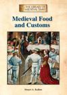 Medieval Food and Customs (Library of Medieval Times) By Stuart A. Kallen Cover Image