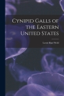 Cynipid Galls of the Eastern United States By Lewis Hart 1875-1964 Weld Cover Image