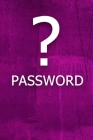 ? Password: The perfect book to keep all your password information together and secure with alphabetical tabs. By Jag Poppy Cover Image