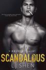 Scandalous (Sinners of Saint #4) By L. J. Shen Cover Image