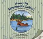 Hooray for Minnesota Lakes!: For Minnesotans (and Those Who Wish They Were) of All Ages By Paul Lowrie, Bret R. Nicholaus, Jennifer Awes (Illustrator) Cover Image