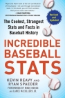 Incredible Baseball Stats: The Coolest, Strangest Stats and Facts in Baseball History Cover Image