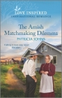 The Amish Matchmaking Dilemma: An Uplifting Inspirational Romance Cover Image
