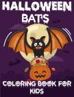 Halloween Bats Coloring Book For Kids: Adorable bat filled autumnal Halloween coloring book! Cover Image