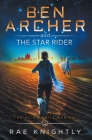 Ben Archer and the Star Rider (The Alien Skill Series, Book 5) Cover Image