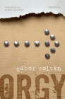 Orgy By Gábor Zoltán, Thomas Sneddon (Translator) Cover Image