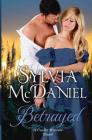 Betrayed (Cuvier Women #2) By Sylvia McDaniel Cover Image