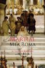 Mea Roma: A Meditative Sampling from M. Valerius Martialis By Martial, Art Beck (Translator) Cover Image