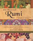 The Illustrated Rumi: A Treasury of Wisdom from the Poet of the Soul Cover Image