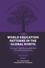 World Education Patterns in the Global North: The Ebb of Global Forces and the Flow of Contextual Imperatives (International Perspectives on Education and Society #43) By C. C. Wolhuter, Alexander W. Wiseman (Editor) Cover Image