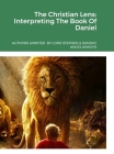 The Christian Lens: Interpreting the Book of Daniel Cover Image