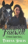 A Heartfelt Farewell: A Preteen Chapter Book 4 for Ages 10+ By Teresa Davis Cover Image