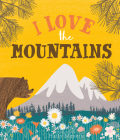 I Love the Mountains By Haily Meyers (Illustrator) Cover Image