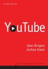 Youtube: Online Video and Participatory Culture (Digital Media and Society #3) By Jean Burgess, Joshua Green Cover Image