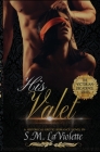 His Valet By S. M. LaViolette Cover Image