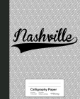 Calligraphy Paper: NASHVILLE Notebook By Weezag Cover Image