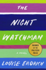 The Night Watchman: Pulitzer Prize Winning Fiction Cover Image