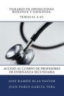 Temario de Oposiciones. Biologia y Geologia. Temas 61 a 65.: Acceso al Cuerpo de Profesores de Enseñanza Secundaria By Juan Pablo Garcia Teba, Jose Ramon Blas Pastor Cover Image