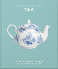 The Little Book of Tea: Sweet Dreams Are Made of Tea Cover Image