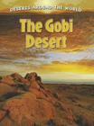 The Gobi Desert (Deserts Around the World) By Molly Aloian Cover Image