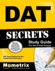 DAT Secrets Study Guide: DAT Exam Review for the Dental Admission Test By DAT Exam Secrets Test Prep (Editor) Cover Image