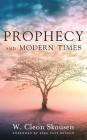 Prophecy and Modern Times: Finding Hope and Encouragement in the Last Days By W. Cleon Skousen, Paul B. Skousen (Contribution by), Tim McConnehey (Introduction by) Cover Image