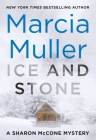 Ice and Stone (A Sharon McCone Mystery #35) Cover Image
