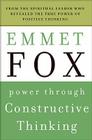 Power Through Constructive Thinking By Emmet Fox Cover Image